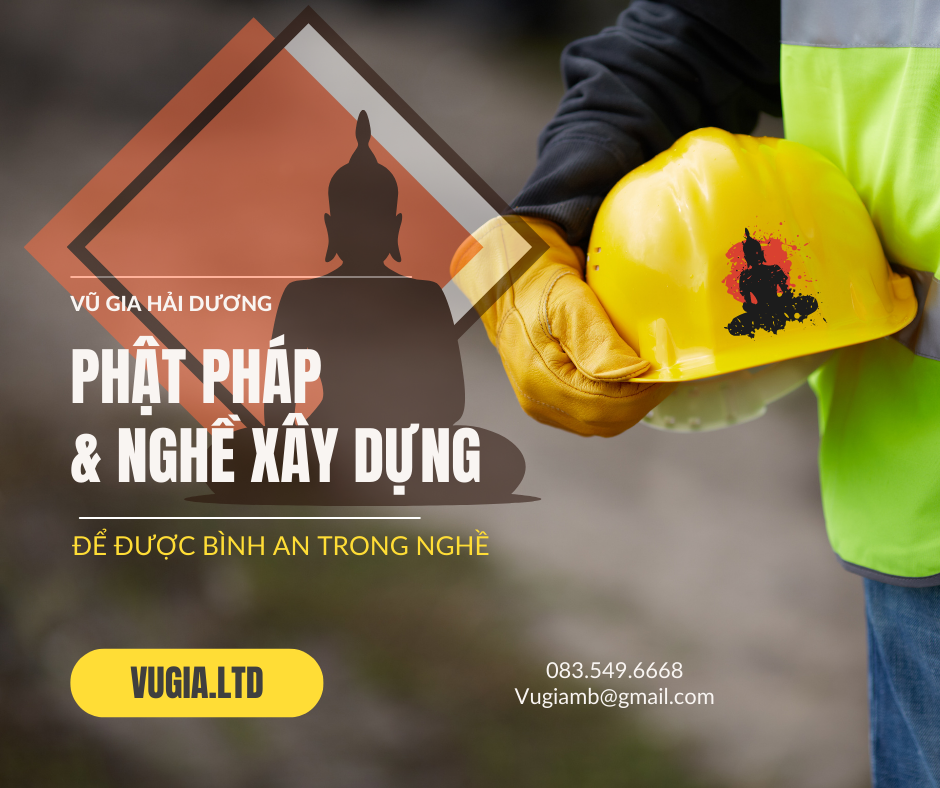 Phật Pháp với nghề Xây dựng- để có những tháng ngày bình an sau khi bàn giao công trình